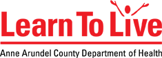 Learn to Live | Anne Arundel County Department of Health